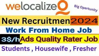 Welocalize remote jobs | Part time freelance job fresher | Ads quality rater jobs 2024
