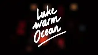 Lukewarm Ocean - Volume Club