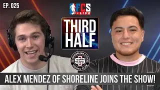 Alex Mendez of Shoreline City Joins the Show! - The Third Half - Episode 25 - Jan 1, 2026