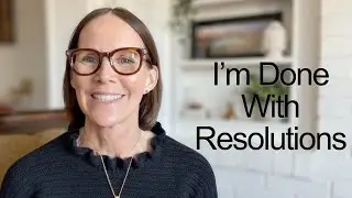New Year, No resolutions: What I Do Instead in Midlife
