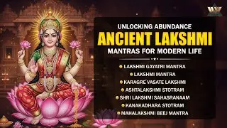 Unlocking Abundance Ancient Lakshmi Mantras for Modern Life | Powerful Goddess Lakshmi Songs