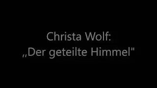 Christa Wolf: Der geteilte Himmel (1/3) - Buchvorstellung Abitur