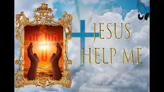 🙏 Jesus Help Me || Prayer For Help || Call Jesus to Help You