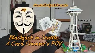 Blackjack in Seattle: A Card Counter's POV