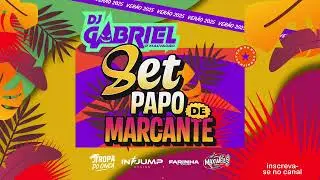 SET PAPO DE MARCANTE DE VER&Atilde;O 2K25 - DJ GABRIEL. @gabriel16.dj
