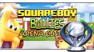 Platin Troph&auml;e #45 | Squareboy vs Bullies Arena Edition (PS4)