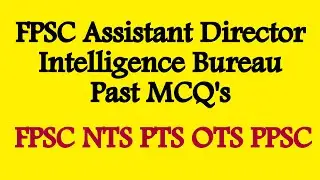 Assistant Director Intelligence Bureau Past MCQ's | FPSC | Repeated MCQ's