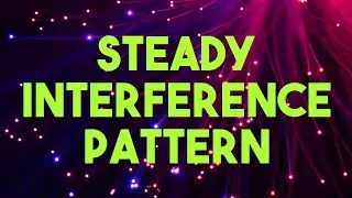 Wave optics- steady interference pattern