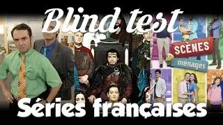 Blind test - S&eacute;ries fran&ccedil;aises