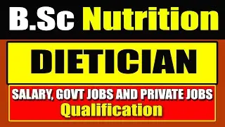 Bsc nutrition/dietician | Qualification, Salary, Best Colleges, Govt jobs and Private jobs, Syllabus