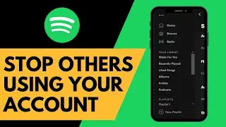 How To Stop Someone Using Your Spotify Account