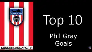 Sunderlandafctv - Top Ten Phil Gray goals