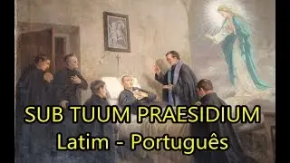 Sub Tuum Praesidium - LEGENDADO PT/BR