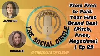 From Free to Paid: Landing Your First Brand Deal | The Social Circle | Ep 29