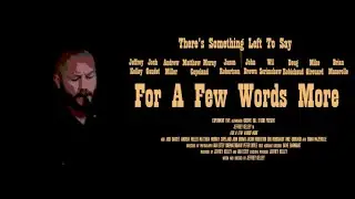 For A Few Words More Movie Trailer