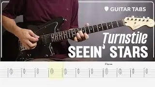 Turnstile - Seein' Stars | Guitar Cover with Guitar Tabs | Standard E