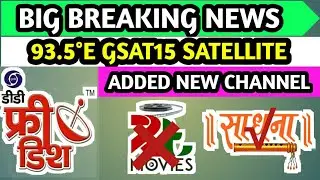 93.5&deg;E GSAT15 SATELLITE NEW CHANNEL ADDED