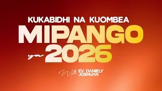 LIVE: IBADA MAALUM YA KUKABIDHI NA KUOMBEA MIPANGO YA MWAKA 2026 | JAN 16TH, 2026 | EV DANIELY J