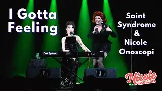 I Gotta Feeling | Nicole Onoscopi & Saint Syndrome | Star Theater, Portland, OR