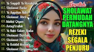 KUMPULAN SHOLAWAT TERBARU 2026 | SHOLAWAT PELANCAR REZEKI | Sholawat Jibril, Sholawat Badar, Nariyah