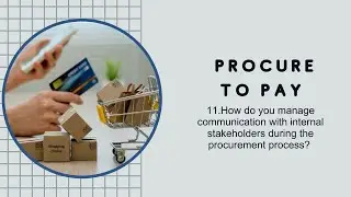 P2P_QA11.How do you manage communication with internal stakeholders during the procurement process?