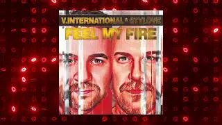 ▶️ Vincent International & Stylove - Feel My Fire 🎹