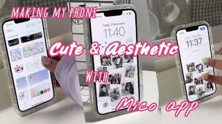 CUTE PHONE SETUP 💕 | MICO APP | AESTHETIC WIDGETS & WALLPAPERS