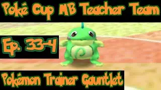 Pok&eacute;mon Trainer Gauntlet 33-4: Pok&eacute; Cup Master Ball Teacher Team, Pok&eacute; Cup Master Ball Division