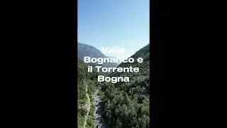Valle Bognanco e il Torrente Bogna | Cosa vedere in Piemonte