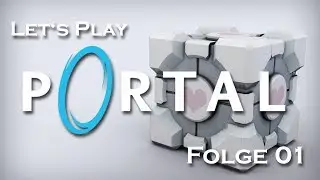 [ENG] Let's Play Portal - Episode 01 - Welcome dear Player