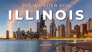 Wunder von Illinois | Die sch&ouml;nsten Orte & Landschaften | 4K Reisedokumentation