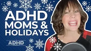 ADHD Mom Life and the Holidays: ADHD Tips for Motivation, Consistency, and Self-Care
