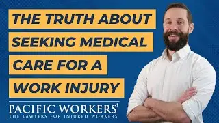 The Truth About Medical Care for Your Workplace Injury