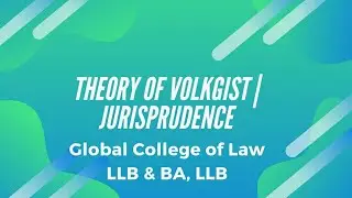 Theory of Volkgist | Jurisprudence (Global College of Law)
