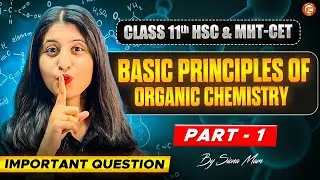 Basic Principle of Organic Chemistry Class 11 Important Questions | HSC & MHT-CET | By Siona Mam #1