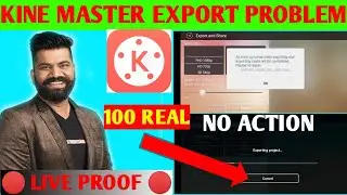 Kinemaster Export Problem No Action | Kinemaster Se Watermark Kaise Hataye Kinemaster Use Core Tech