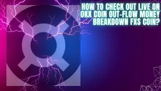 How To Check Out Live On OKX Coin Out-Flow Money Breakdown FXS Coin?