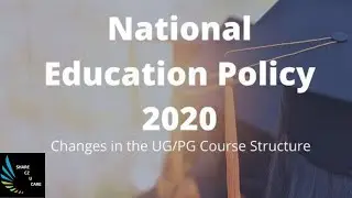 NEP 2020: CHANGES PROPOSED FOR UG/PG COURSE STRUCTURE IN THE COUNTRY (EXPLAINED)#SHARECZUCARE