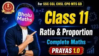 Ratio & Proportion (अनुपात) - Class 11 || For SSC CGL CHSL MTS GD