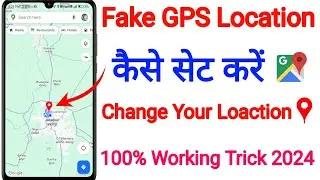 How to set Fake GPS Location  | Fake GPS App Kaise Use Kare | Fake Location Set Kaise Kare 2024