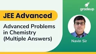 JEE Advanced 2019 | JEE Advanced Chemistry Questions | IIT JEE Preparation | Gradeup JEE