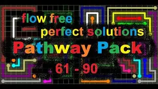 Flow Free - Pathway Pack - Perfect Solutions for levels 61 - 90