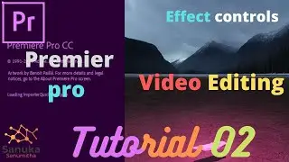 Adobe Premiere Pro Effect controls || Tutorial 2