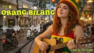 🎶 ORANG BILANG &ndash; WALI (Cover Reggae Version) | ADA Studio 🌴