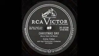 Christmas Day ~ Eddie Fisher with Hugo Winterhalter's Orchestra and Chorus (1952)