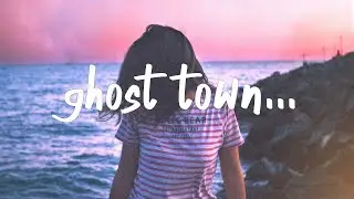 blackbear - ghost town (Lyrics) feat. Sasha Alex Sloan