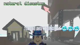 Aku mencoba Main roblox game natural disaster 
