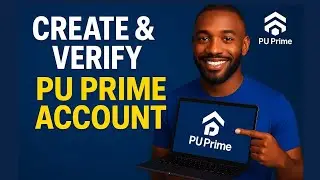 How to Create & Verify PU Prime Account in 5 Minutes (Step-by-Step)