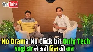 @TechnicalYogi interview 🔥 ! No drama No Click bit Only Tech
