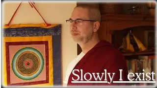 Slowly, I exist.....